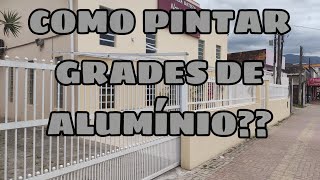 COMO PINTAR PORTÃO DE ALUMÍNIO [upl. by Nhtanhoj437]