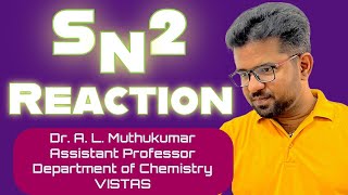 Substitution Nucleophilic Bimolecular SN2 Reaction│ BSc amp MSc Chemistry│ DrALMuthukumar VISTAS [upl. by Tchao]