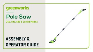 Greenworks Pole Saw Assembly amp Operation Guide [upl. by Patty175]