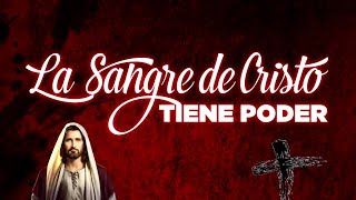 ORACION ALA SANGRE DE CRISTO  Oraciones Poderosas de Protección [upl. by Ecinahc]