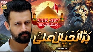 Bara Lajpal Ali  Atif Aslam  Urdu Lyrics  Ai Cover  New Qasida 2025 [upl. by Nitsrik626]