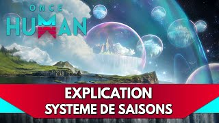 Once Human FR  Saison on perd tout au bout de 6 semaines  Explication du Système  Éternité [upl. by Attelliw]