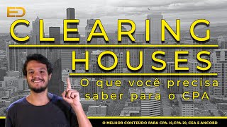 CPA20  Clearing houses  O que você precisa saber pro CPA [upl. by Jepum]