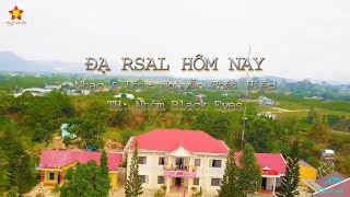 ĐẠ RSAL HÔM NAY  ST Nguyễn Thái Hiệp  TH Nhóm BLack Eyes [upl. by Paresh354]