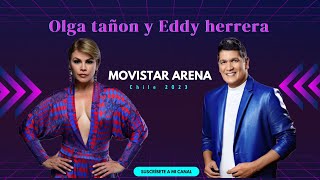 Concierto🔥Olga tañon y Eddy Herrera Movistar Arena  Santiago  chile 2023 ✌️ [upl. by Eerb]