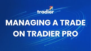 Tradier Pro I Managing A Trade [upl. by Notyad295]