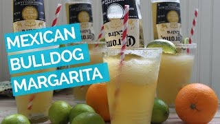 Mexican Bulldog Margarita Recipe [upl. by Azerila]