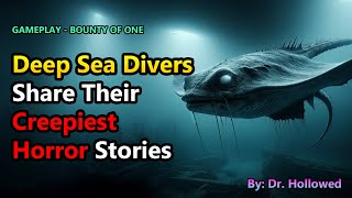 Deep Sea Divers Share Their Creepiest Horror Stories  Bounty of One [upl. by Tildie217]