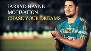 JARRYD HAYNE MOTIVATION   CHASE YOUR DREAMS [upl. by Annayk]