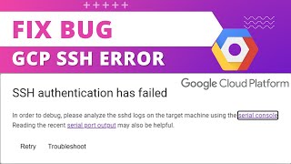 Fix Bug Google Cloud Platform SSH Error [upl. by Piane]