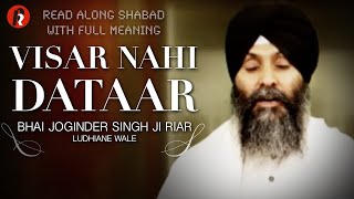 Visar Nahi Datar  Bhai Joginder Singh Ji Riar [upl. by Sontag821]