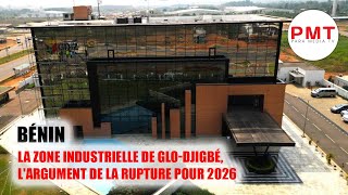 Bénin La Zone Industrielle de Glo Djigbé LArgument de la Rupture pour 2026 [upl. by Ecinereb]