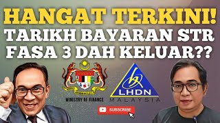 TERKINI TARIKH PEMBAYARAN STR FASA 3 DAH DIUMUMKAN [upl. by Morehouse]