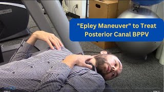 The quotEpley Maneuverquot  How to Treat Posterior Canal BPPV Vertigo [upl. by Mortensen]