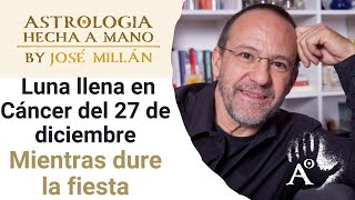 Mientras dure la fiesta La astrología de la segunda mitad de diciembre y la Luna llena del 27 [upl. by Annorah]