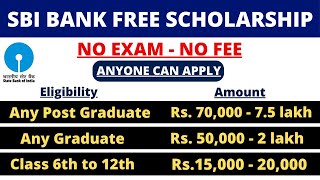 SBI Free Scholarship 202425 Apply  Amount  ₹ 75 lakh  Freshers Eligible  SBI Scholarship [upl. by Medina]