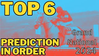 GRAND NATIONAL TIPS 2024  PREDICTING THE TOP 6 IN ORDER grandnational horseracing [upl. by Electra329]