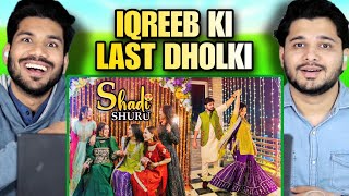 Indian Reaction on IQREEB Final DHOLKI  Sistrology vlogs [upl. by Ahsrop769]