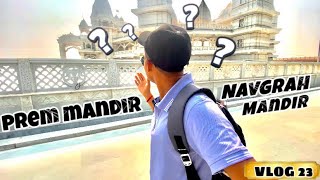 Prem Mandir YAH Navgrah Mandir  Vinit Rahora Vlog [upl. by Ainaled299]