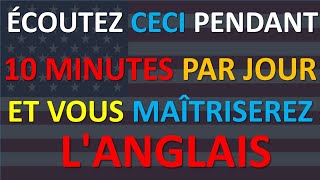 ÉCOUTEZ CECI PENDANT 10 MINUTES PAR JOUR ET VOUS MAÎTRISEREZ LANGLAIS  PHRASES DE BASE EN ANGLAIS [upl. by Nosiddam50]