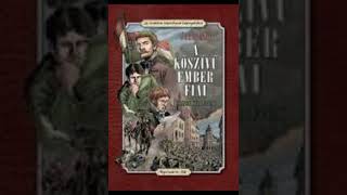 Jókai Mór  A kőszívű ember fiai 1 fejezet hatvan perc [upl. by Hasan]