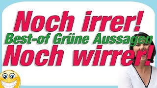 Die dämlichsten Aussagen der Grünen  BESTOF  Teil 2 [upl. by Eniamrej]