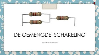 De Gemengde Schakeling [upl. by Darbee]