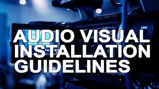 Audio Visual installation Guidelines Cabling for AV Systems A V Installation Checklist [upl. by Roer]