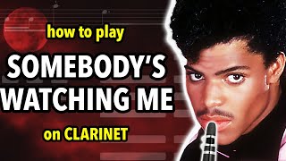 How to play Somebodys Watching Me on Clarinet  Clarified [upl. by Eltsirk723]