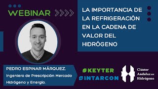 WEBINAR LA IMPORTANCIA DE LA REFRIGERACIÓN EN LA CADENA DE VALOR DEL HIDRÓGENO [upl. by Akemet423]