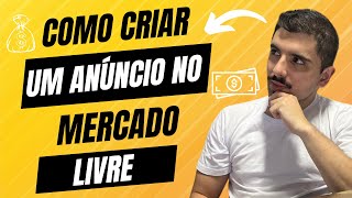 Como anunciar no MERCADO LIVRE para vender qualquer coisa  FÁCIL E RÁPIDO [upl. by Alidia277]