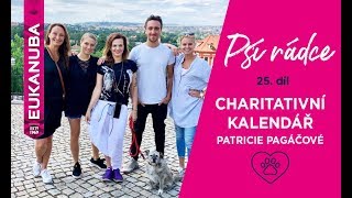 PSÍ RÁDCE  25 díl Charitativní kalendář Patricie Pagáčové [upl. by Vasilek150]