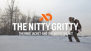 The Nitty Gritty  Thermic Jacket and Bib Whitetail Kit [upl. by Akimert375]