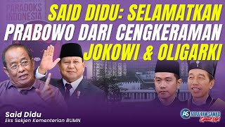 Said Didu Selamatkan Prabowo Dari Cengkeraman Jokowi amp Oligarki  SPEAKUP [upl. by Masterson]