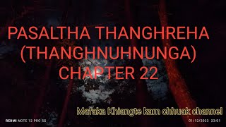 THANGHREHA Thanghnuhnunga CHAPTER 22 Mizo Story Audio [upl. by Eilram]