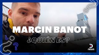 ¿Quién es Marcin Banot  Informe especial de DNEWS [upl. by Edmund632]