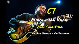 C7 Mixolydian Vamp Jazz Funk Style George Benson [upl. by Yaffit251]