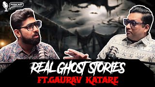 Real Ghost Stories ft gauravkatareextra  Horror Stories in Hindi  सच्ची कहानी  KM Podcast 🔥🔥🔥 [upl. by Nnylf]