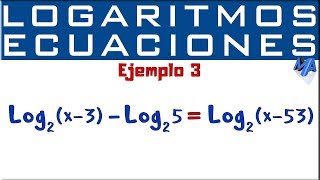 Logaritmos  Solución de ecuaciones  Ejemplo 3 [upl. by Novat940]