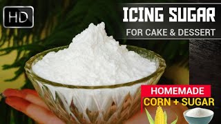 How to make Icing Sugar Recipe  Cake Decoration  Homemade Confectioners Sugar [upl. by Aenehs390]