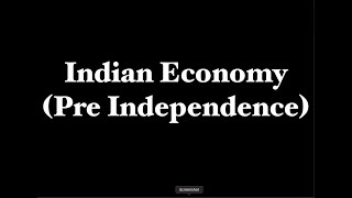 Indian Economy Pre Independence [upl. by Eddina]