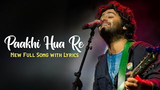 Arijit Singh Paakhi Hua ReLyrics  Atithi Bhooto Bhava [upl. by Yentterb]