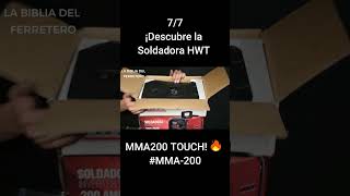 Parte 7  ¡Descubre la Soldadora HWT MMA200 TOUCH 🔥 MMA200 [upl. by Aniral]