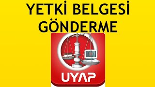 Uyap Yetki Belgesi Gönderme Nasıl Yapılır [upl. by Namrak]