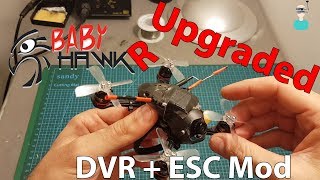 Upgrade Your Emax BabyHawkR  ESC Board Fix DVR Mod amp More [upl. by Lugo]