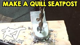 How To Make A Quill SeatpostExpanding Seatpost [upl. by Hgielac568]