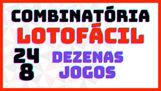 COMBINATÓRIA LOTOFÁCIL 24 DEZENAS 8 JOGOS de maneira diferenciada podendo formar muito mais jogos [upl. by Eizzik402]