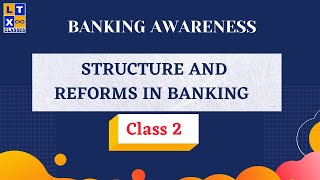 Banking Awareness  Class 2 Structure and Reforms in Banking  IBPS [upl. by Seeto]