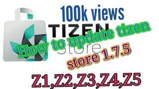 How to update tizen store 175 Samsung Z1Z2Z3Z4Z5 [upl. by Dnamra]