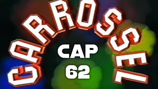 Carrossel Cap 62 [upl. by Ahsimit779]